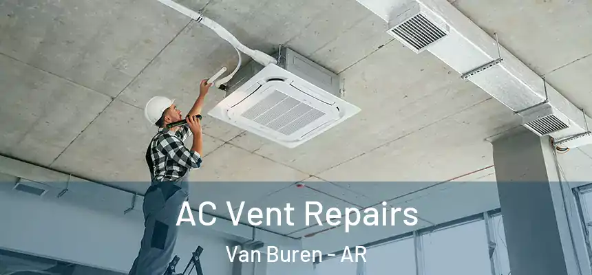 AC Vent Repairs Van Buren - AR