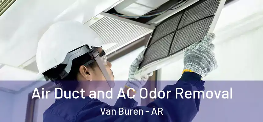Air Duct and AC Odor Removal Van Buren - AR