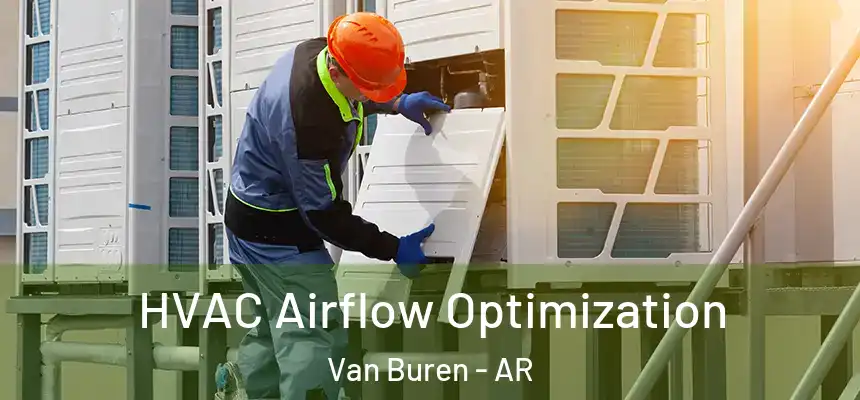 HVAC Airflow Optimization Van Buren - AR